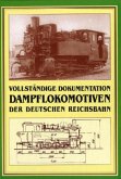 Vollständige Dokumentation Dampflokomotiven der Deutschen Reichsbahn