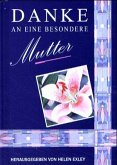 Danke für eine besondere Mutter