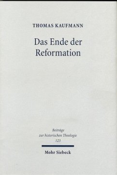 Das Ende der Reformation - Kaufmann, Thomas