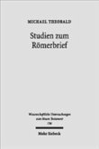 Studien zum Römerbrief Studien zum Römerbrief