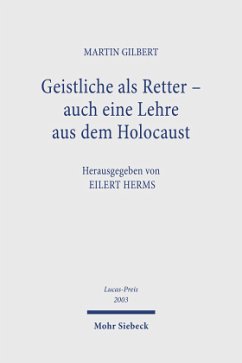 Geistliche als Retter - auch eine Lehre aus dem Holocaust - Gilbert, Martin Geistliche als Retter - auch eine Lehre aus dem Holocaust - Gilbert, Martin