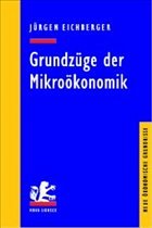 Grundzüge der Mikroökonomik - Eichberger, Jürgen