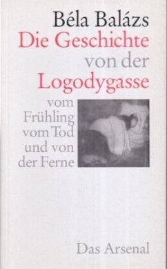 Die Geschichte von der Logodygasse - Balázs, Béla