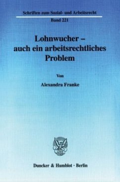 Lohnwucher - auch ein arbeitsrechtliches Problem - Franke, Alexandra