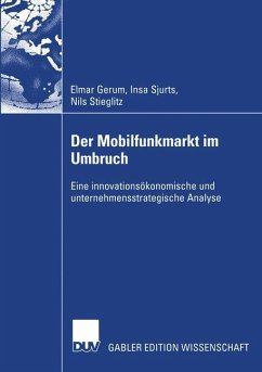 Der Mobilfunkmarkt im Umbruch - Gerum, Elmar; Sjurts, Insa; Stieglitz, Nils