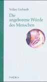 Die angeborene Würde der Menschen