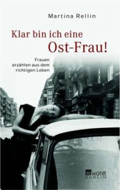 Klar bin ich eine Ost-Frau! - Rellin, Martina