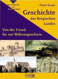 Geschichte des Bergischen Landes - Gruß, Franz