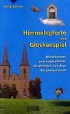 Himmelspforte und Glockenspiel Himmelspforte und Glockenspiel