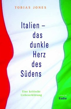 Italien - das dunkle Herz des Südens - Jones, Tobias