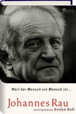 Weil der Mensch ein Mensch ist - Rau, Johannes; Roll, Evelyn