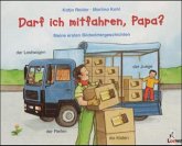 Darf ich mitfahren, Papa? Darf ich mitfahren, Papa?