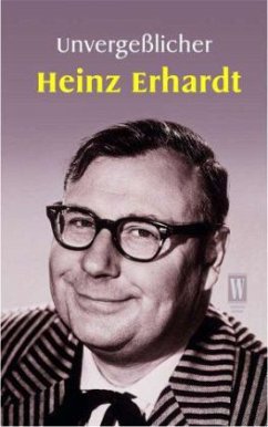 Unvergeßlicher Heinz Erhardt - Erhardt, Heinz