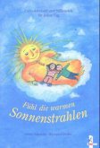 Fühl die warmen Sonnenstrahlen