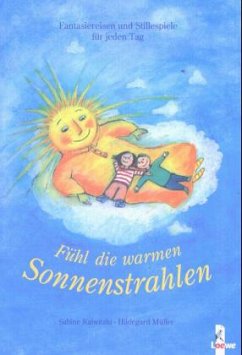 Fühl die warmen Sonnenstrahlen - Kalwitzki, Sabine