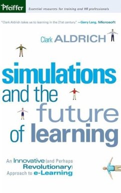 Simulators and the Future of Learning - Aldrich, Clark
