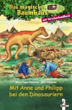Mit Anne und Philipp bei den Dinosauriern - Osborne, Mary Pope;Osborne, Will