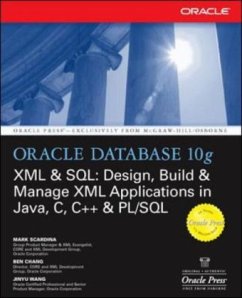 Oracle Database 10g XML & SQL - Scardina, Mark;Chang, Ben;Wang, Jinyu