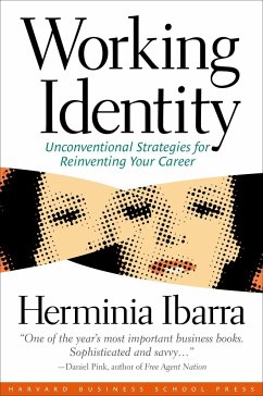 Working Identity: Unconventional Strategies for Reinventing Your Career - Ibarra, Herminia