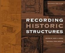 Recording Historic Structures - Burns, John A.