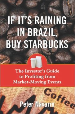 If It's Raining in Brazil, Buy Starbucks - Navarro, Peter