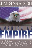 America as Empire: Global Leader or Rogue Power?