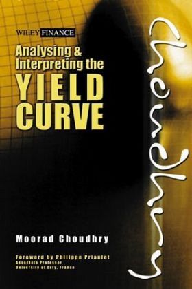 Analysing and Interpreting the Yield Curve Analysing and Interpreting the Yield Curve