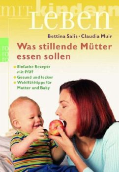 Was stillende Mütter essen sollen - Salis, Bettina;Muir, Claudia