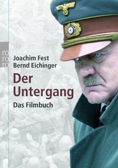 Der Untergang - Fest, Joachim C.; Eichinger, Bernd