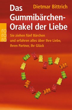 Das Gummibärchen-Orakel der Liebe - Bittrich, Dietmar