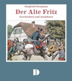 Der Alte Fritz - Neumann, Siegfried