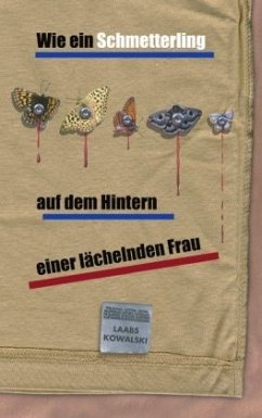 Wie ein Schmetterling auf dem Hintern einer lächelnden Frau - Kowalski, Laabs