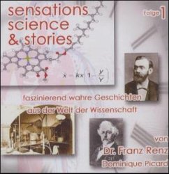 Sensations, science & stories. Folge.1 - Renz, Franz; Picard, Dominique