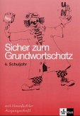 4. Schuljahr, m. Vereinfachter Ausgangsschrift / Sicher zum Grundwortschatz