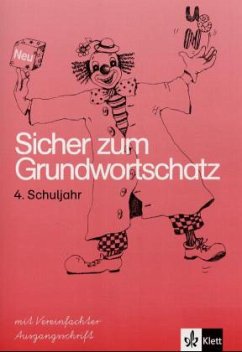 4. Schuljahr, m. Vereinfachter Ausgangsschrift / Sicher zum Grundwortschatz