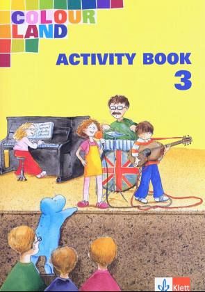 Activity Book, 3. Schuljahr / Colour Land, Ausgabe Baden-Württemberg Activity Book, 3. Schuljahr / Colour Land, Ausgabe Baden-Württemberg