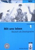Arbeitsbuch / Mit uns leben, Neubearbeitung Bd.1