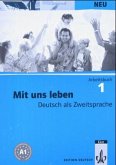 Arbeitsbuch / Mit uns leben, Neubearbeitung Bd.1 Arbeitsbuch / Mit uns leben, Neubearbeitung Bd.1