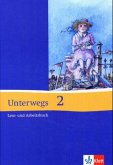 6. Schuljahr / Unterwegs, Lesebuch, Neubearbeitung Bd.2