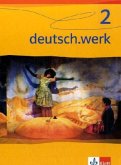 Arbeitsbuch für das 6. Schuljahr / deutsch.werk, Ausgabe Realschulen Bd.2