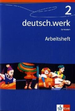 Arbeitsheft für das 6. Schuljahr / deutsch.werk, Allgemeine Ausgabe Gymnasium 2