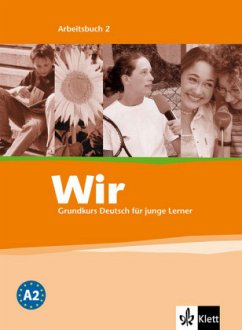 Arbeitsbuch / Wir - Grundkurs Deutsch für junge Lerner Bd.2