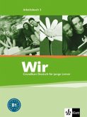 Arbeitsbuch / Wir - Grundkurs Deutsch für junge Lerner 3