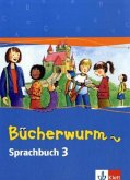 Schülerbuch für das 3. Schuljahr / Bücherwurm Sprachbuch, Neuausgabe