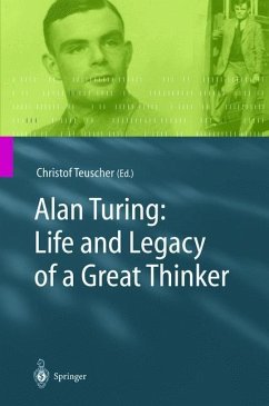 Alan Turing: Life and Legacy of a Great Thinker - Teuscher, Christof (ed.)