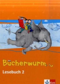 Schülerbuch für das 2. Schuljahr / Bücherwurm Lesebuch, Neuausgabe (bish.)