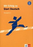 Übungsbuch / Mit Erfolg zu Start Deutsch