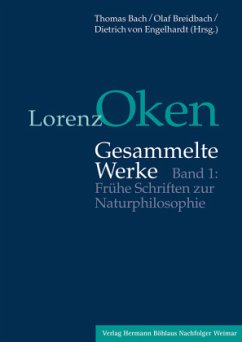 Frühe Schriften zur Naturphilosophie / Gesammelte Werke Bd.1 - Oken, Lorenz