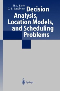 Decision Analysis, Location Models, and Scheduling Problems - Eiselt, H. A.;Sandblom, Carl-Louis