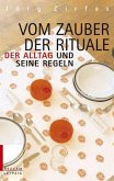 Vom Zauber der Rituale